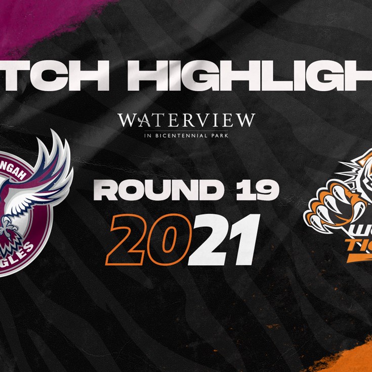 2021 Match Highlights: Rd.19, Sea Eagles vs. Wests Tigers