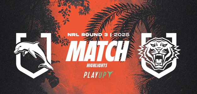 Highlights: NRL Round 3 vs Dolphins