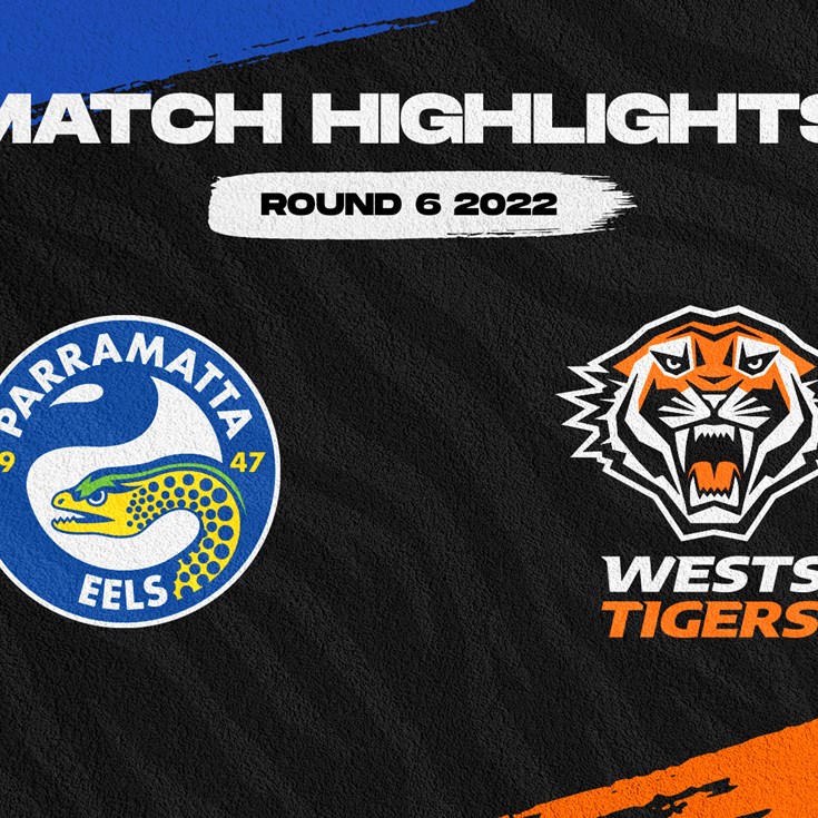 Match Highlights: Rd6 Eels vs Wests Tigers