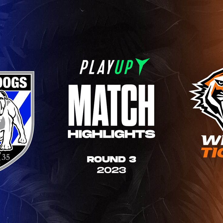 Match Highlights: Round 3 vs Bulldogs