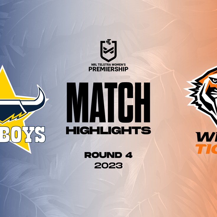 Match Highlights: NRLW Round 4 vs Cowboys