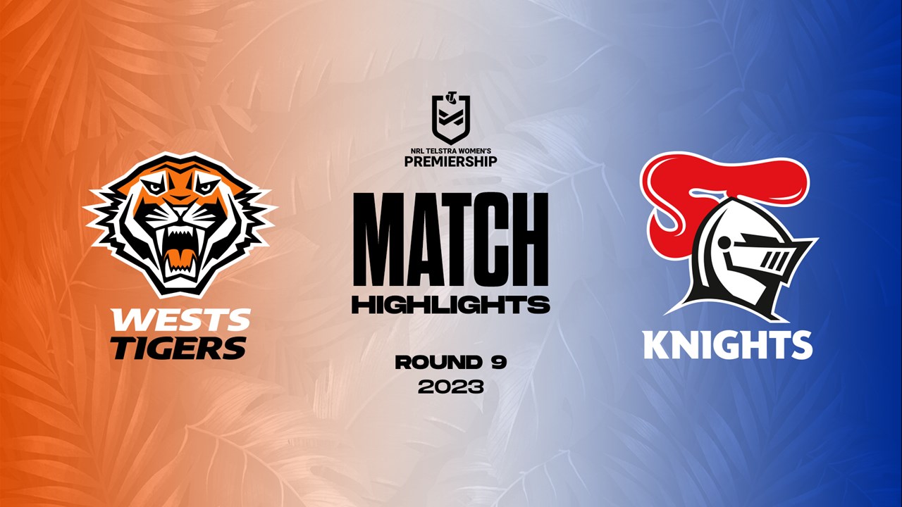 NRLW Full Match Replay: Tigers v Knights